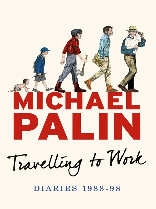Title details for Travelling to Work by Michael Palin - Wait list